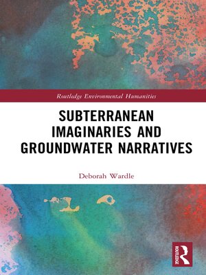 cover image of Subterranean Imaginaries and Groundwater Narratives